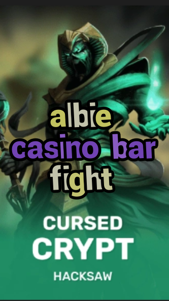 albie casino bar fight-fqqjrm9vrme7zzjgfjql.com